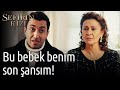 Sefirin Kızı 39. Bölüm - Bu Bebek Benim Son Şansım!