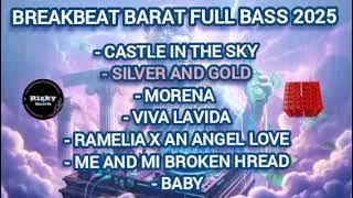 DJ BREAKBEAT BARAT CASTLE IN THE SKY FULL BASS 2025 