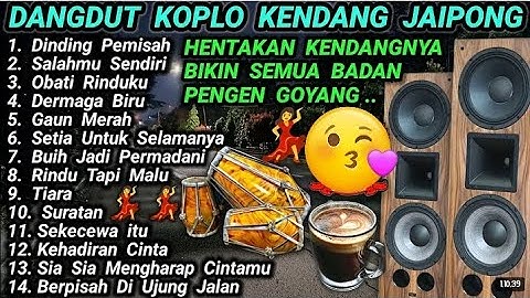DANGDUT KOPLO KENDANG JAIPONG HENTAKAN KENDANG NYA BIKIN SEMUA BADAN PENGEN GOYANG , BAS JERNIH 