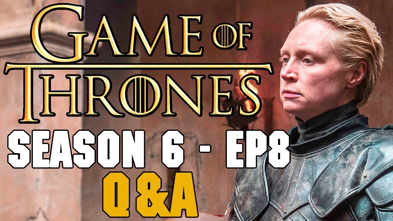 Game of Thrones Season 6 Episode 8 Q&amp;A - YouTube