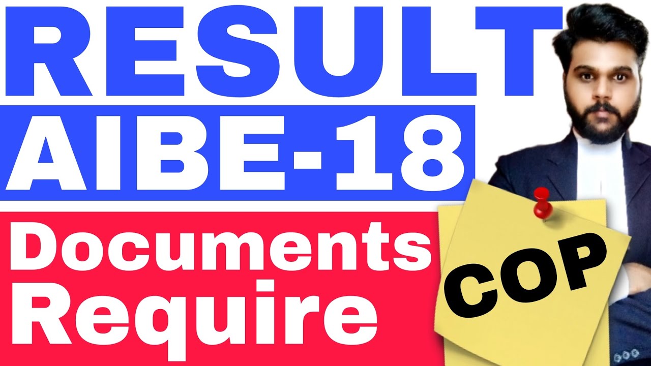 AIBE 18 After Result Require Documents|aibe 18 result date|aibe 18 ...