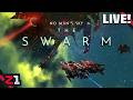The SWARM Must Be Fought! No Mans Sky Expedition LIVE!