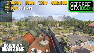 GTX 1050 Ti | COD Warzone Pacific - 1080p, 900p, 720p, 800x600