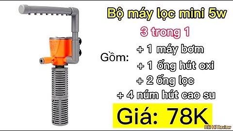 Bộ lọc nước hồ cá giá rẻ,HSSV 3 TRONG 1 chỉ 78K nhiều chức năng tiện lợi.