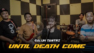 Download lagu Galuh Tantri - Until Death Come |