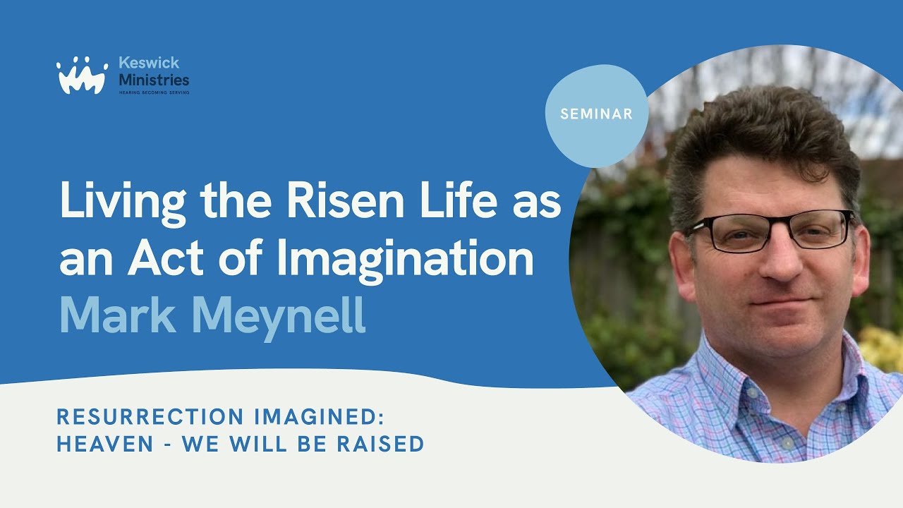 Living The Risen Life As An Act Of Imagination: We Will Be Raised