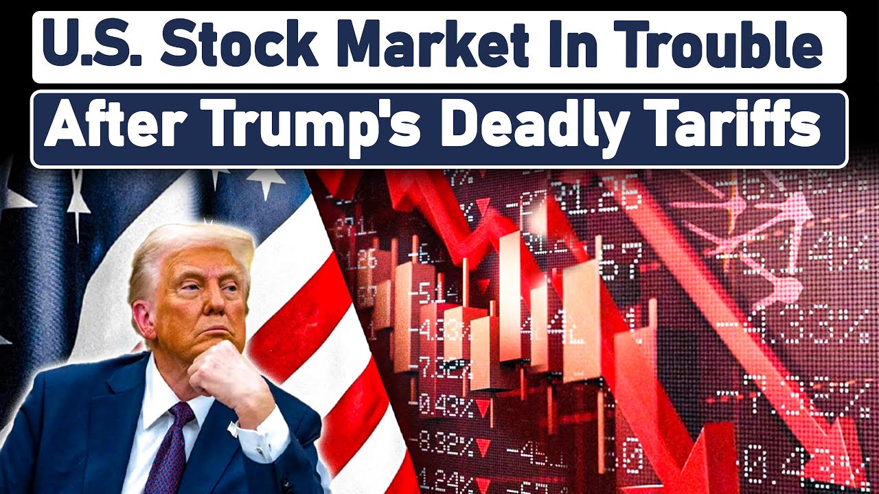 U.S. Stock Market In Trouble After Trump's Deadly Tariffs - YouTube
