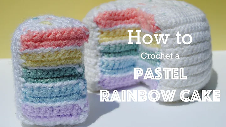 Create Your Own Pastel Rainbow Cake with Crochet