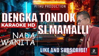 Dengka tondok si mamalli' || KARAOKE HD - NADA WANITA