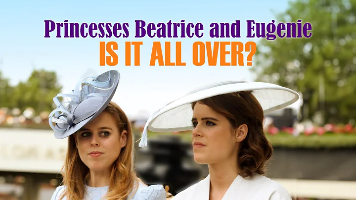 Princesses Beatrice & Eugenie: Is It All Over For Andrew's Daughters?