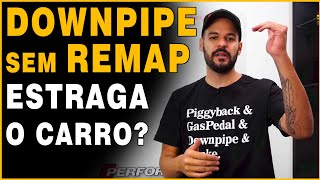 DOWNPIPE SEM REMAP ESTRAGA O CARRO? - Performance by Rafa