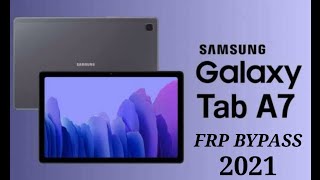 Samsung Galaxy Tab A7 (SM-T500 / T505 / T507) Android 10Q reset bypass frp google account