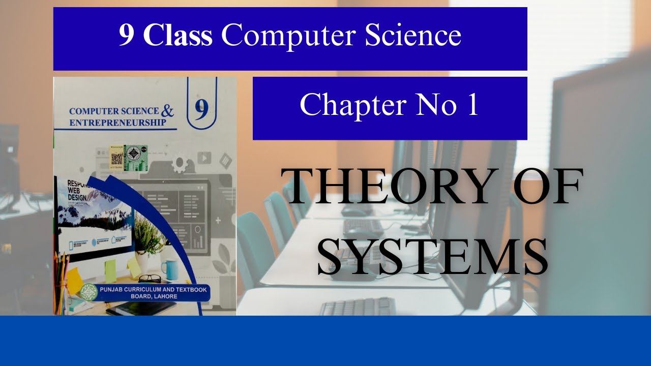 9 Class Computer Science | Ch 1| Lec 1| Theory of Systems - YouTube