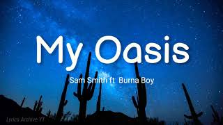 Sam Smith feat. Burna Boy - My Oasis (Lyrics) 🎶