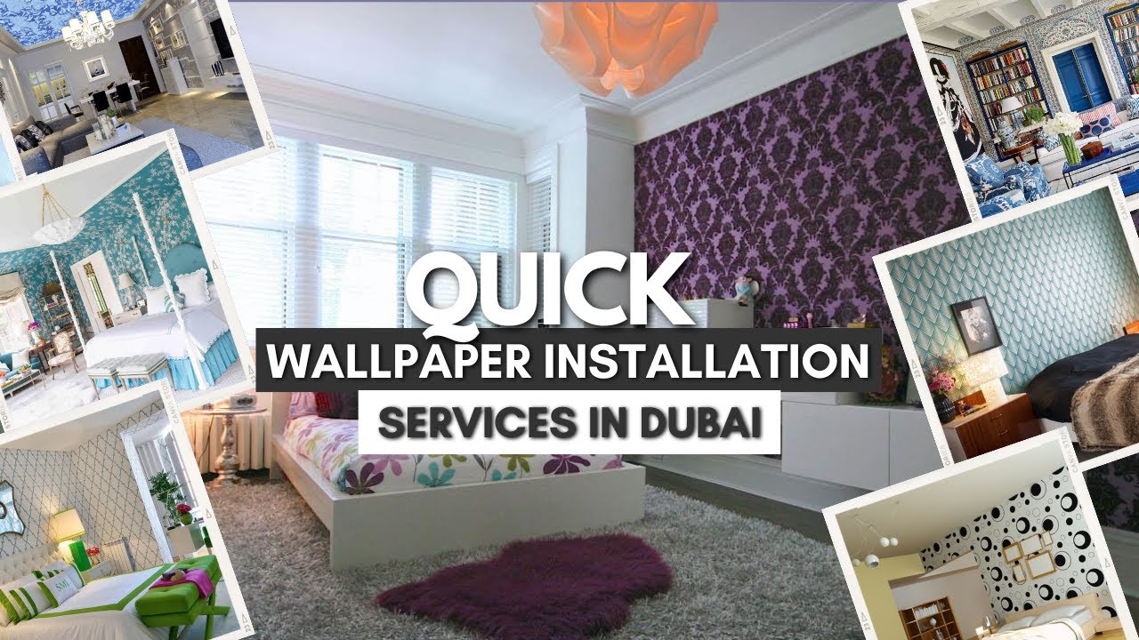 Quick & Professional Wallpaper Installation Services in Dubai