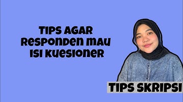 TIPS MEMBUAT KUESIONER PENELITIAN