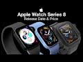 Apple Watch 8 Release Date and Price – THREE NEW MODELS!!