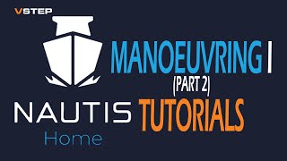 Manoeuvring I part 2 Backwards in a Straight Line NAUTIS Home Ship Simulator Tutorials