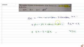 The number of points of discontinuities of the function `f(x)=|x-1|+|x-2|+cos x`  in `[0, 4]`