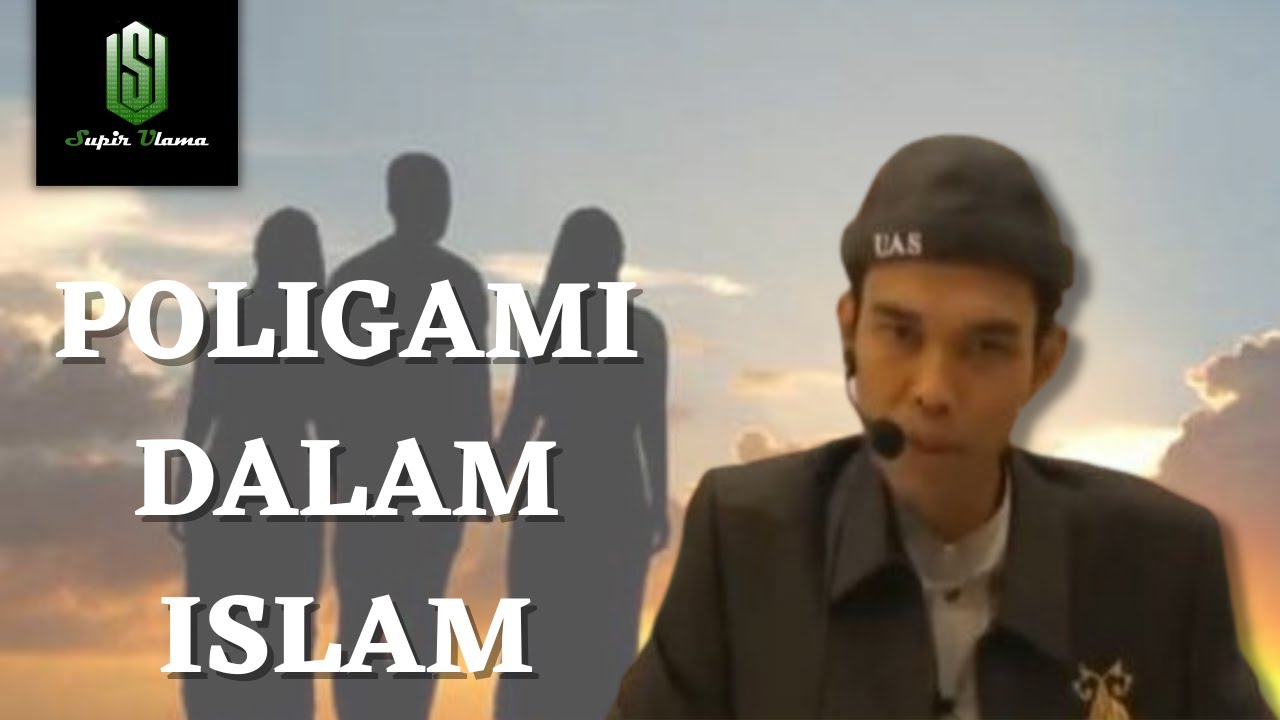 HUKUM POLIGAMI DALAM ISLAM YANG SERING DIPELINTIR | Ceramah Ustadz Abdul Somad