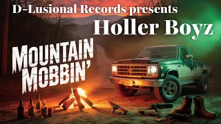 Holler Boyz - Mountain Mobbin' | Country Rap