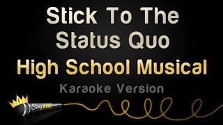 High School Musical - Stick To The Status Quo (Karaoke Version) chords