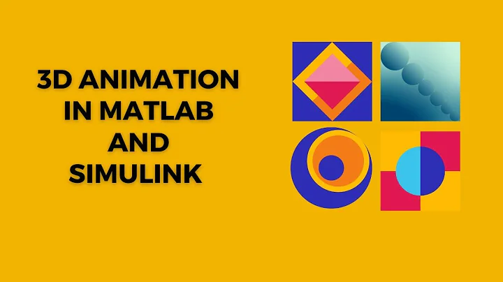 Introduction to 3D Animation in MATLAB and Simulink