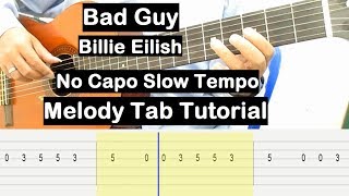 Bad Guy Guitar Lesson Melody Tab Tutorial No Capo Slow Tempo Guitar Lessons for Beginners