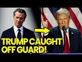 Trump STUNNED as Gavin Newsom OUTPLAYS Him in Bold Move!