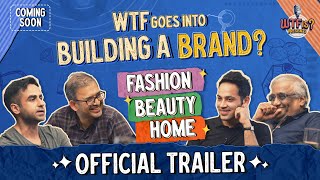 Wtf Goes Into Building A Fashion, Beauty Or Home Brand? W Kishore, Raj, And Ananth Ep Trailer