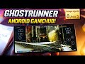 Ghostrunner - Gamehub Emulator Android | Snapdragon 8 Elite Gen 5