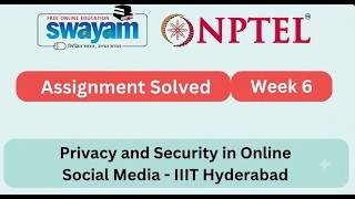 Privacy and Security in Online Social Media Week 6 | NPTEL ANSWERS 2026 #nptel2026