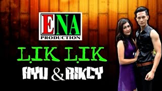 LAGU SASAK TERBARU - LIK LIK ( l) @ENA PRODUCTION