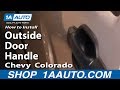 How to Replace Exterior Door Handle 2004-11 Chevy Colorado