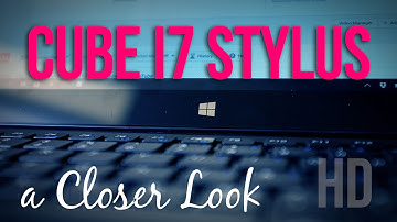 A Closer Look: Cube i7 Stylus