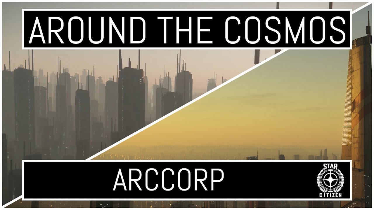 Around The Cosmos: Star Citizen Lore - Ep: 7 - ArcCorp