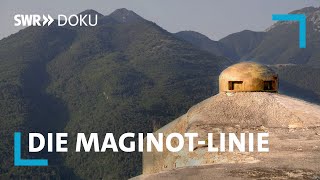 Die Maginot-Linie - Frankreichs Verteidigungsbollwerk | SWR Doku