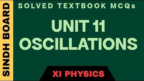 XI Physics | Solved MCQs | Chapter No.11 |Oscillations