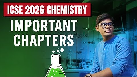 ICSE 2026 Chemistry: Must-Know Chapters!