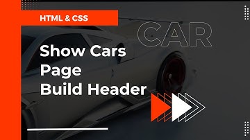 Building Header | Show Cars Page | Building a Car Website from Scratch | HTML, CSS & Modern Styling