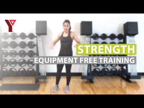 Equipment Free Strength Training!