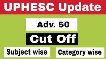 UPHESC Cut off | UPHESC Result update | UPHESC Assistant Professor result | uphesc result Advt 50