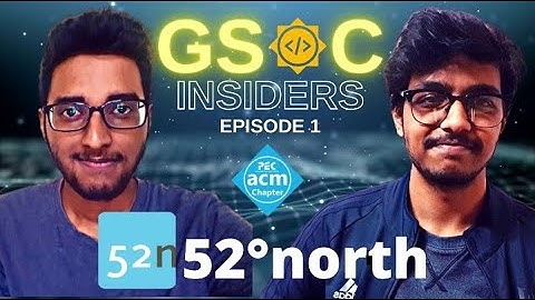 GSoC INSIDERS | Ep - 1 | 52