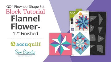 How to Create the Flannel Flower Block with the GO! Pinwheel Shape Set by Sew Steady