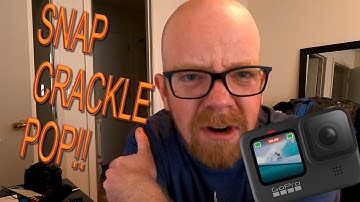 GoPro Hero 9 audio pops and cracks, is there a fix? (4K)