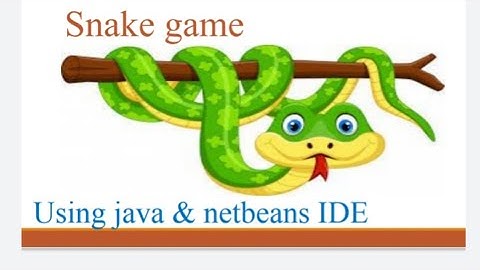 Snake Game using java & netbeans IDE