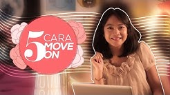 5 Cara Jitu buat Move On - Durasi: 3.27. 