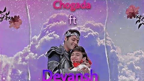 Chogada tara ft Devansh @DevJoshiDJ @Vansh.Sayani (Baalveer Returns VM) Devian Nitin
