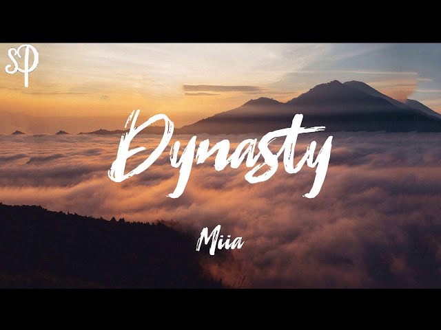 MIIA - Dynasty (Lyrics) class=