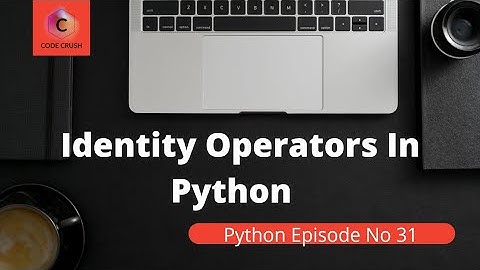 Operators in Python | Identity Operators | Is / Is Not Operators |Python Tutorial for beginners